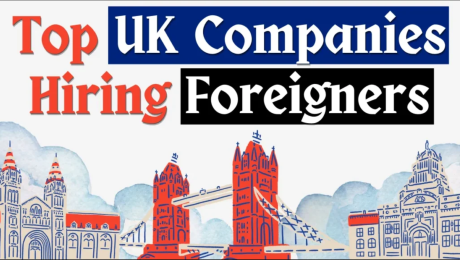 UK Companies Hiring Foreigners with Visa Sponsorship Right Now